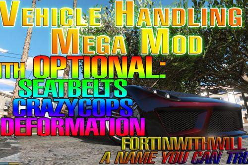 Vehicle Handling Mega Mod 150+ Vehicles +CrazyCops +Seat Belts +Deform